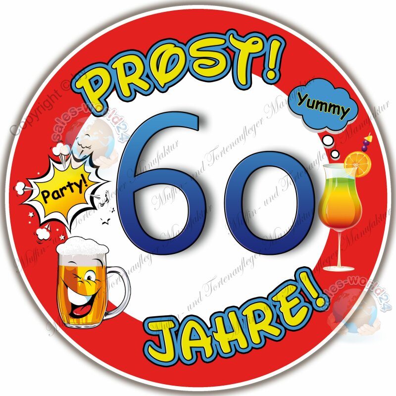 Tortenaufleger Fototorte Tortenbild Warnschild Prost 60. Geburtstag G